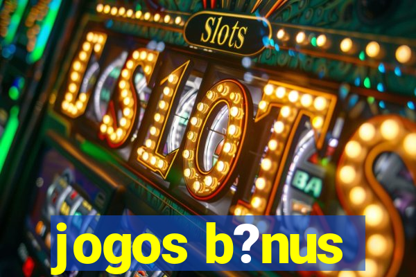 jogos b?nus