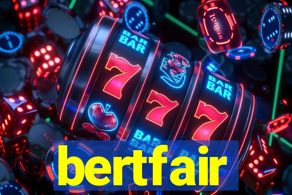 bertfair