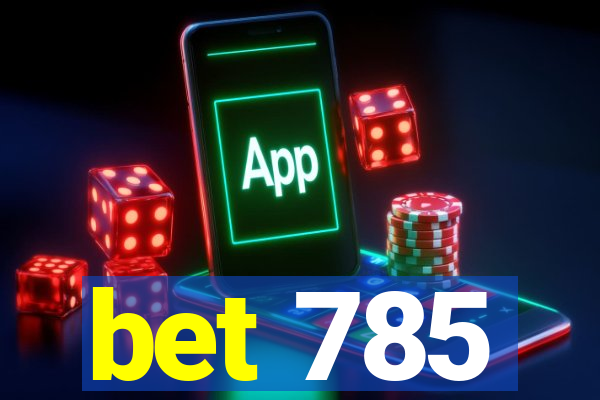 bet 785