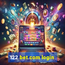 122 bet com login