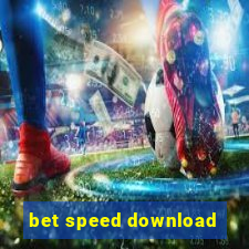 bet speed download