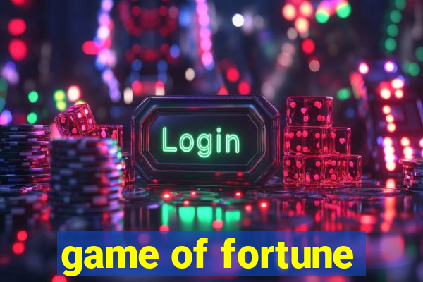 game of fortune