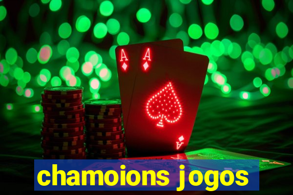 chamoions jogos