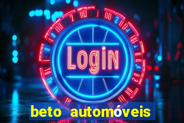 beto automóveis charqueadas - rs