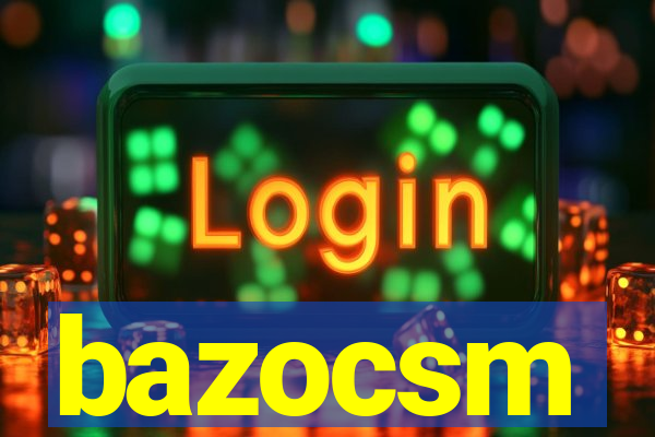 bazocsm