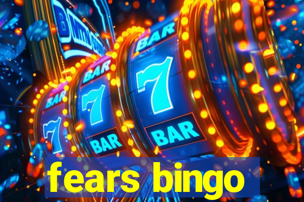 fears bingo