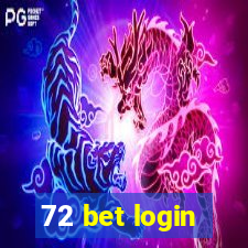 72 bet login