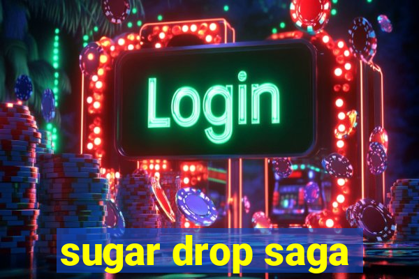 sugar drop saga