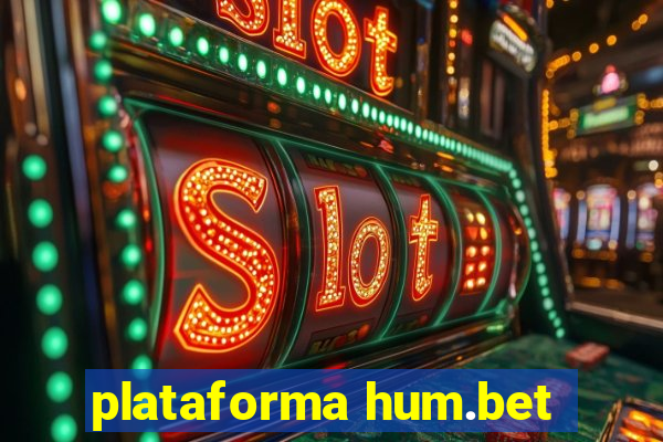 plataforma hum.bet