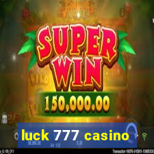 luck 777 casino