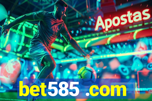 bet585 .com