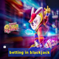 betting in blackjack