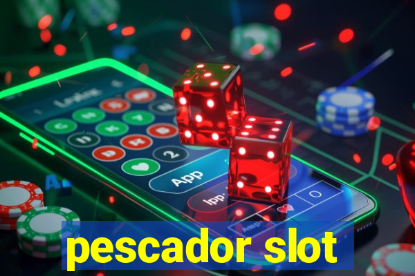 pescador slot