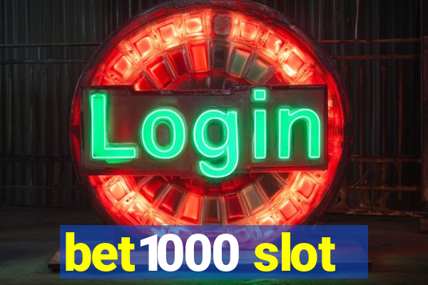 bet1000 slot