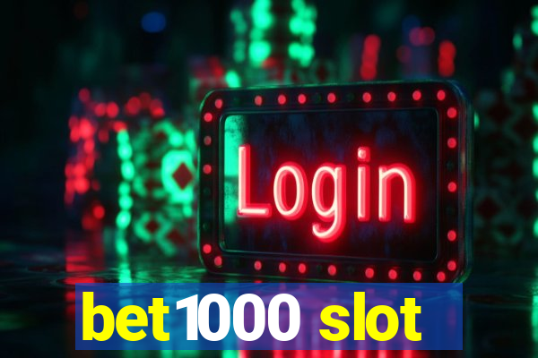 bet1000 slot