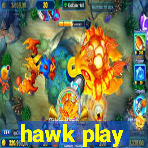 hawk play