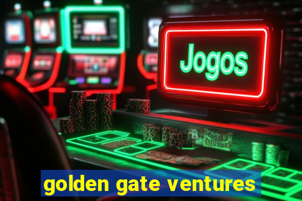 golden gate ventures