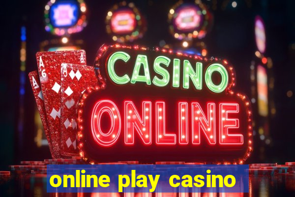 online play casino