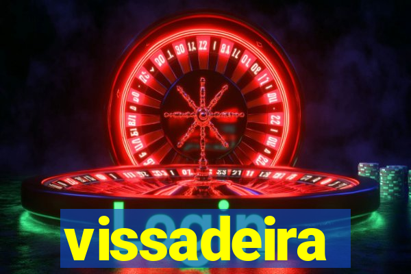 vissadeira