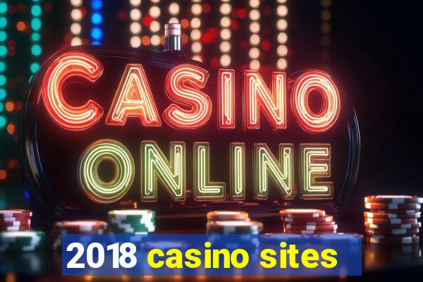 2018 casino sites