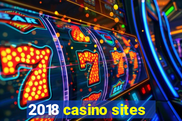 2018 casino sites