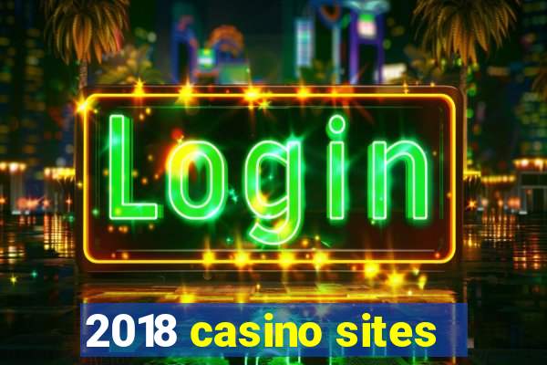 2018 casino sites