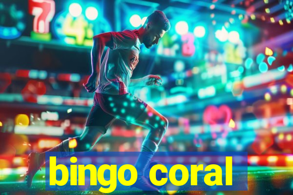 bingo coral