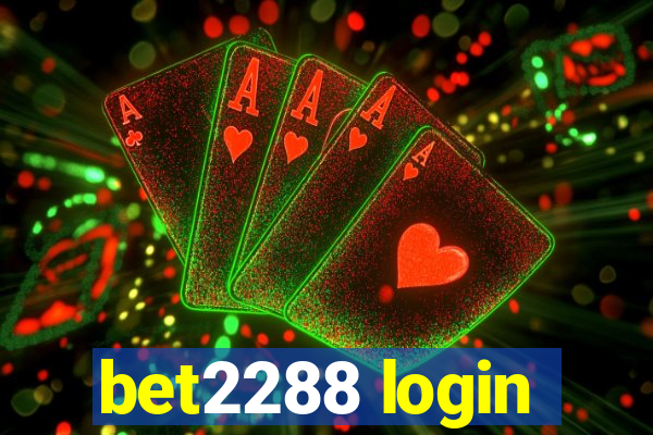 bet2288 login