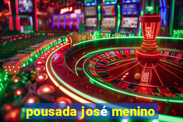 pousada josé menino