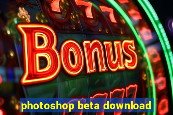 photoshop beta download