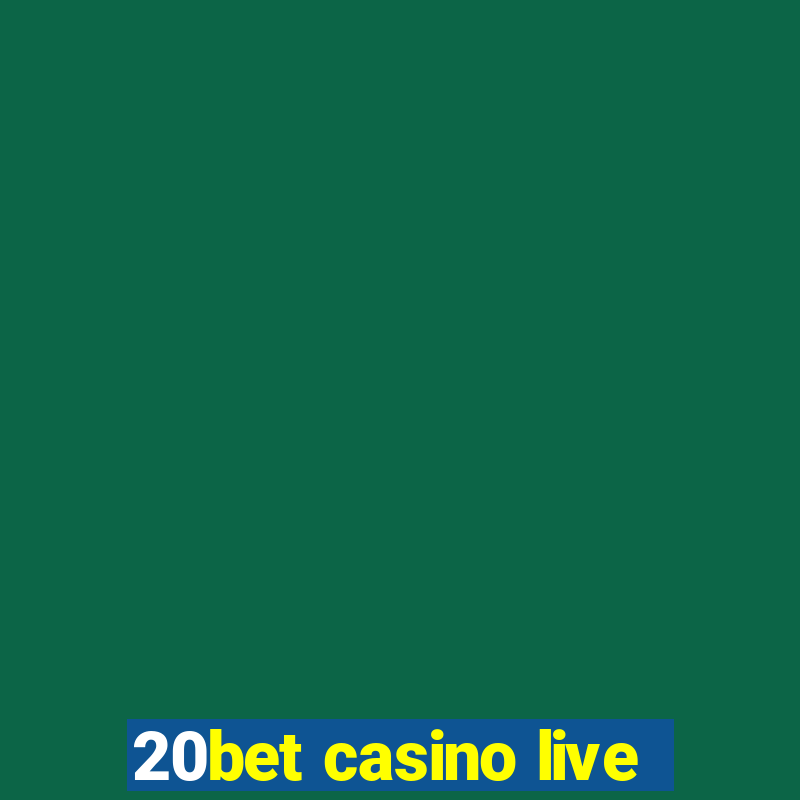 20bet casino live