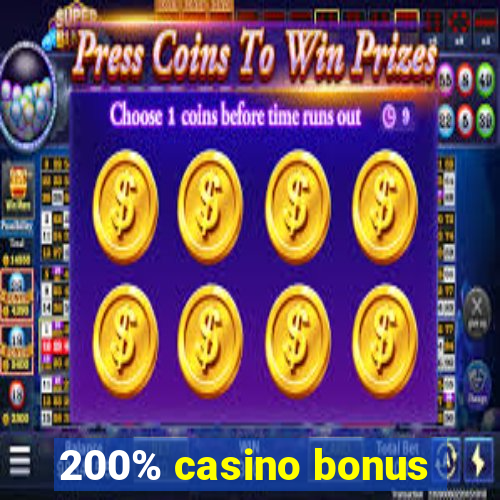 200% casino bonus