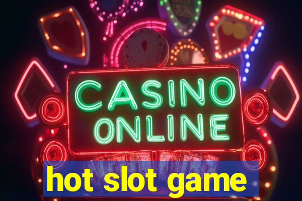 hot slot game