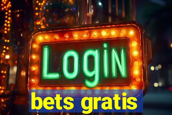 bets gratis