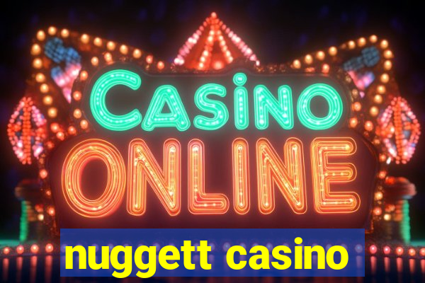 nuggett casino