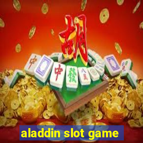 aladdin slot game