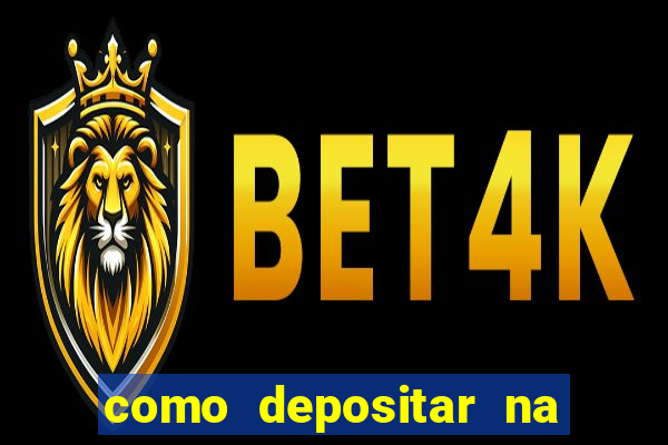 como depositar na estrela bet