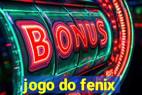 jogo do fenix