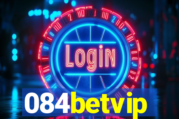 084betvip