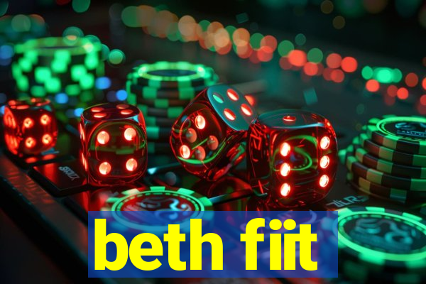 beth fiit