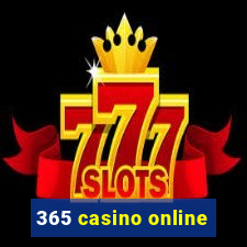 365 casino online