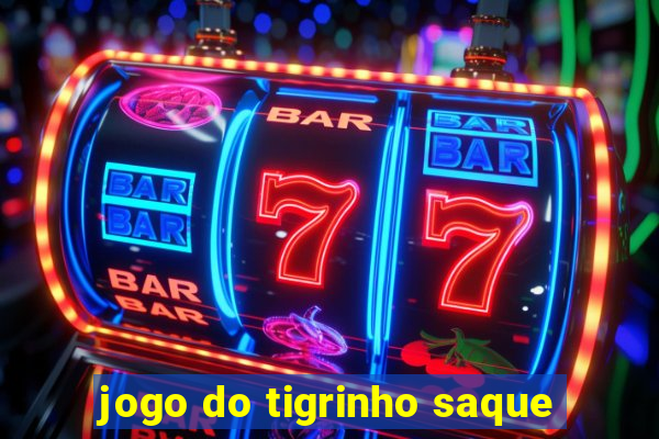 jogo do tigrinho saque