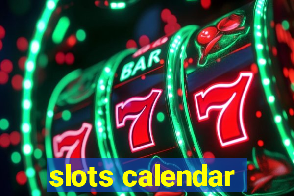 slots calendar