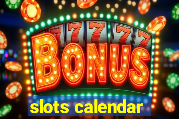 slots calendar