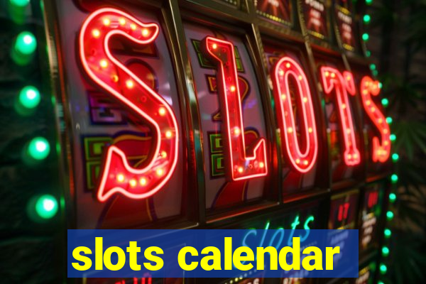 slots calendar