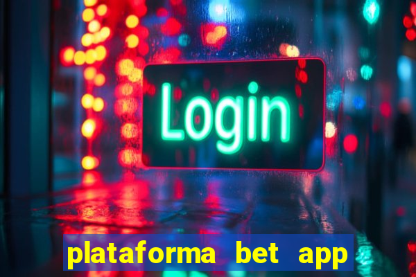 plataforma bet app paga mesmo