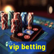 vip betting