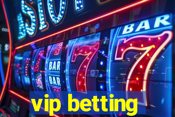 vip betting