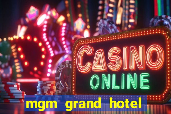 mgm grand hotel and casino las vegas