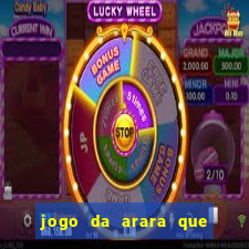 jogo da arara que ganha dinheiro